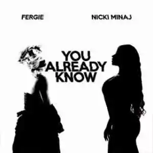 Instrumental: Fergie - You Already Know Ft.  Nicki Minaj